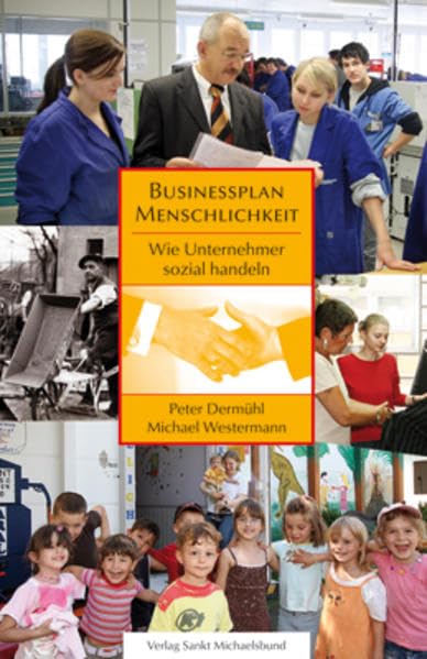 Businessplan Menschlichkeit: Wie Unternehmer sozial handeln Law
