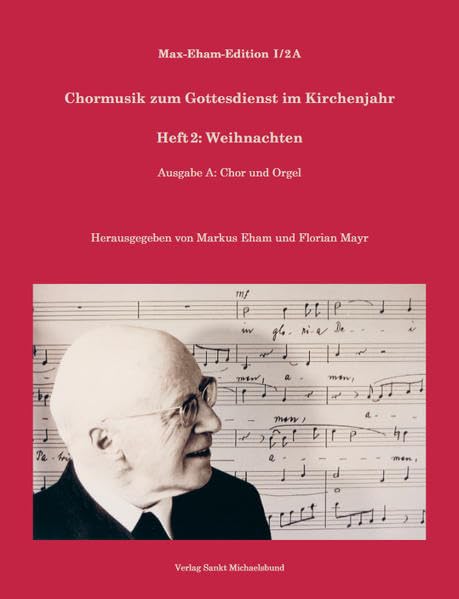 Heft 2: Weihnachten: Ausgabe A: Chor und Orgel (Max-Eham-Edition: Chormusik zum Gottesdienst im Kirchenjahr) Arts & Music