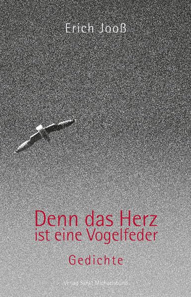 Denn das Herz ist eine Vogelfeder: Gedichte Poetry