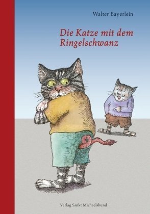 Die Katze mit dem Ringelschwanz: Bayerische Fabeln Fairy Tales & Legends