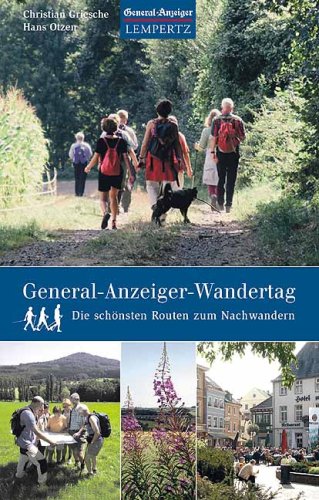 General-Anzeiger-Wandertag: Die schönsten Routen zum Nachwandern Leisure, Home & Garden