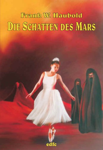 Die Schatten des Mars: Roman in Erzählungen Action & Adventure