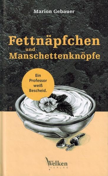 Fettnäpfchen und Manschettenknöpfe: Ein Professor weiß Bescheid Contemporary literature