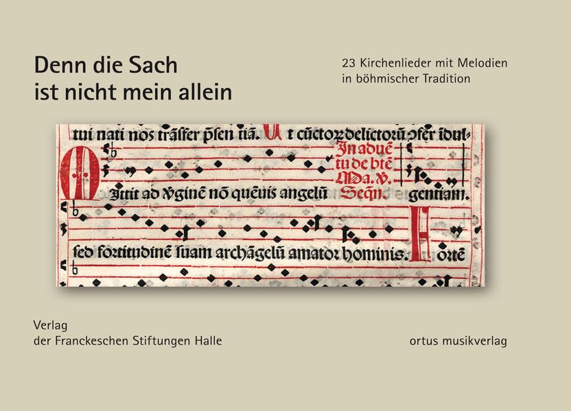 Denn die Sach ist nicht mein allein: 23 Kirchenlieder mit Melodien in böhmischer Tradition Sheet Music