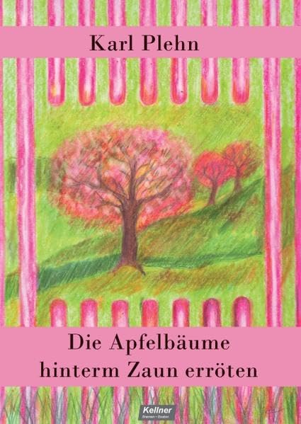 Die Apfelbäume hinterm Zaun erröten: 33 Gedichtbetrachtungen aus der Zeitschrift PRISMA (1997-2007) Contemporary literature Books
