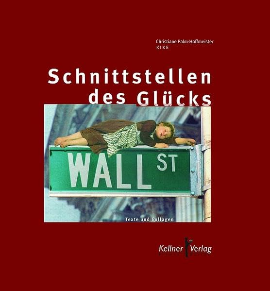 Schnittstellen des Glücks: Texte und Collagen Poetry