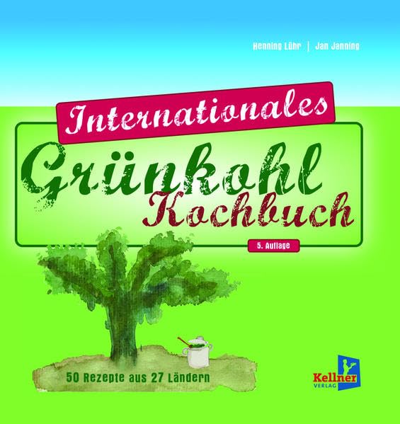 Das internationale Grünkohl-Kochbuch Leisure, Home & Garden
