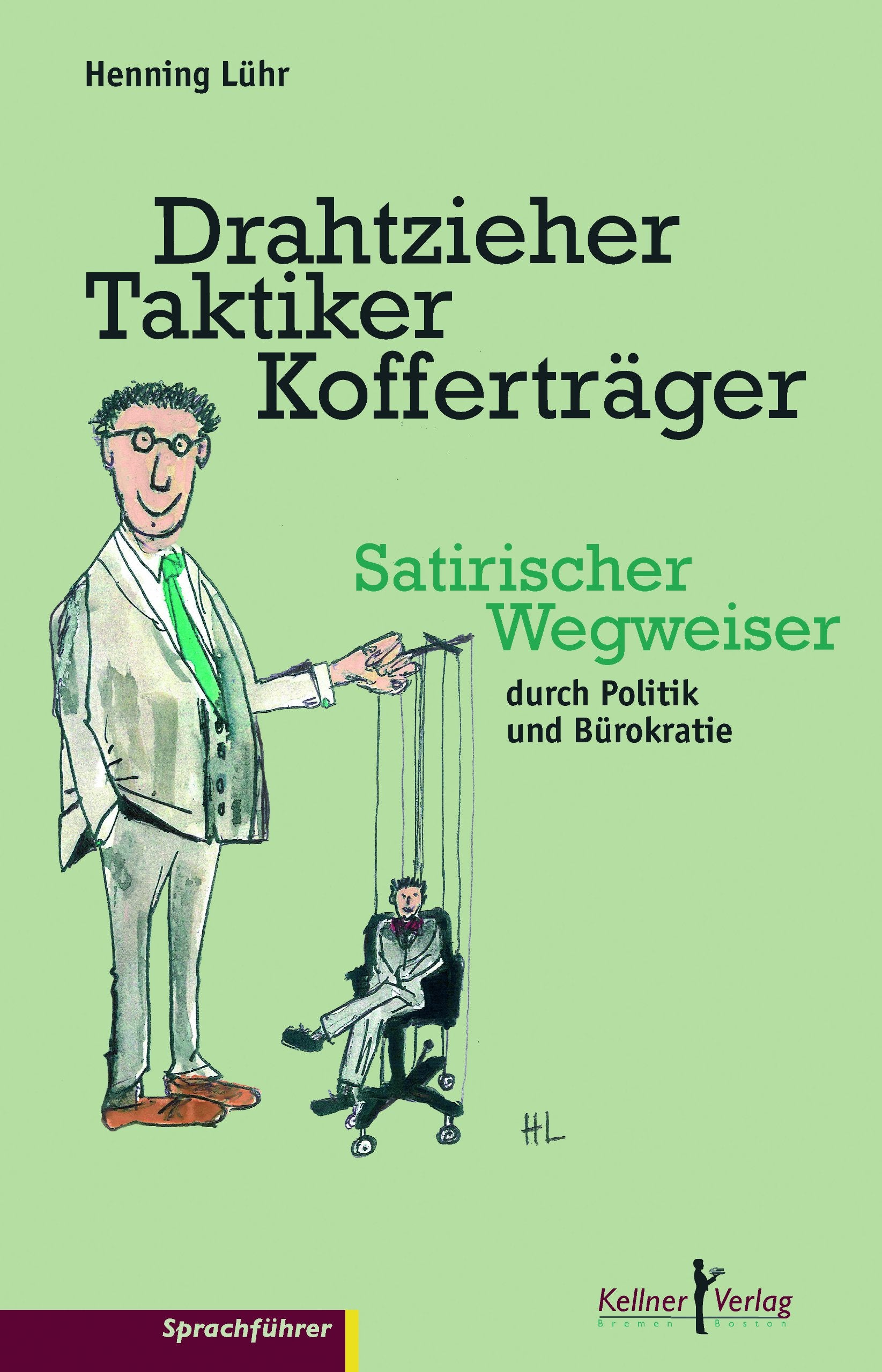 Drahtzieher, Taktiker, Kofferträger Law