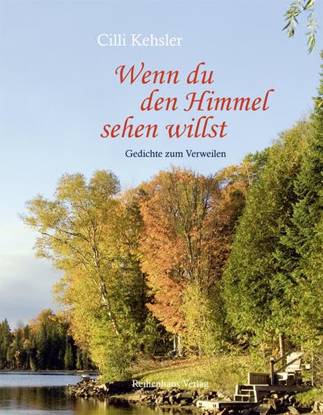 Wenn du den Himmel sehen willst: Gedichte zum Verweilen Poetry