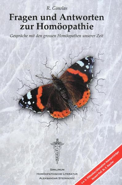Fragen und Antworten zur Homöopathie: Gespräche mit den grossen Homöopathen unserer Zeit Medicine