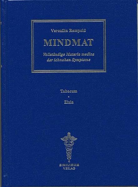 MINDMAT - Vollständige Materia medica der ichnahen Symptome. Band 8-10 / MINDMAT - Vollständige Materia medica der ichnahen Symptome. Band 10: Tabacum - Zizia book