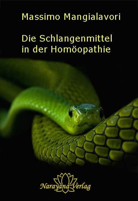 Die Schlangenmittel in der Homöopathie: Wissen, Versuchung und Verlassensein Medicine