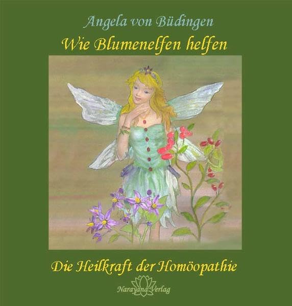 Wie Blumenelfen helfen: Die Heilkraft der Homöopathie Medicine