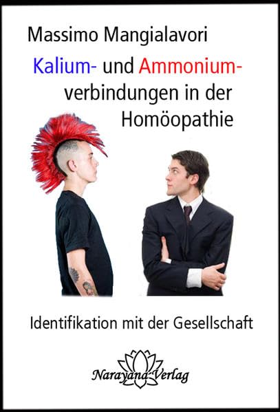 Kalium- und Ammoniumverbindungen in der Homöopathie: Identifikation mit der Gesellschaft Medicine