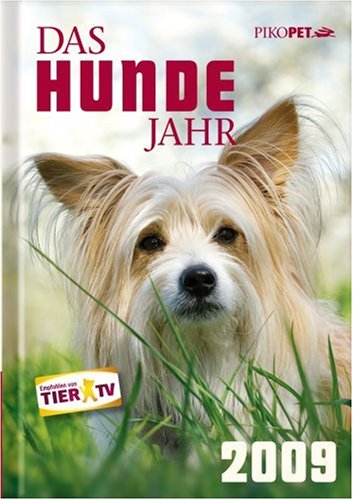 Das Hundejahr 2009: Das Jahrbuch für alle Hundefreunde Pets