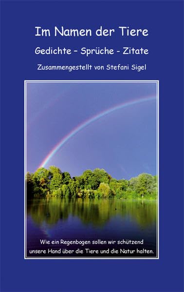 Im Namen der Tiere: Gedichte - Sprüche - Zitate Poetry