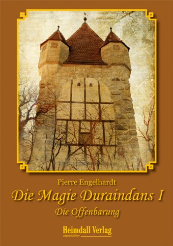 Die Magie Duraindans I: Die Offenbarung Fantasy & Sci-Fi