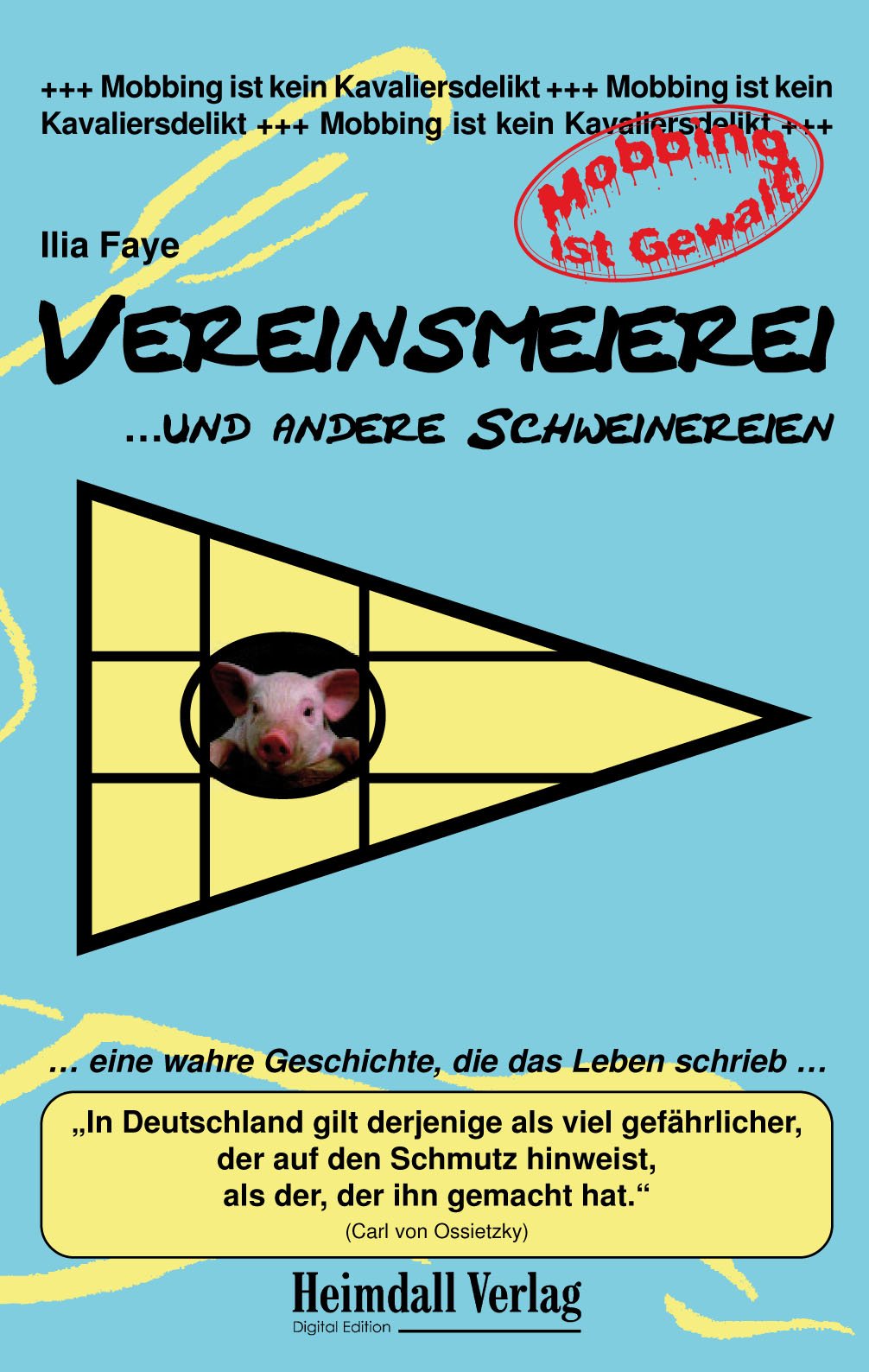 Vereinsmeierei ...und andere Schweinereien +++ Mobbing ist kein Kavaliersdelikt +++ Psychology