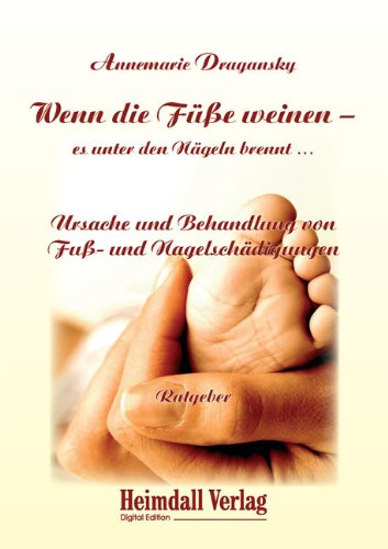 Wenn die Füße weinen - es unter den Nägeln brennt: Ursache und Behandlung von Fuß- und Nagelschädigungen Health, Nutrition & Fitness