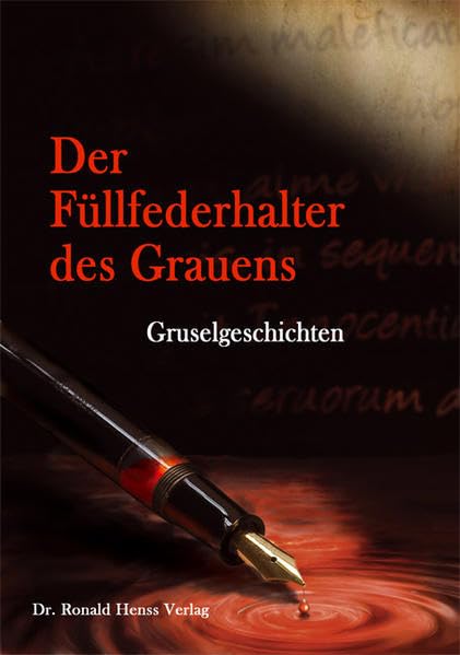 Der Füllfederhalter des Grauens. Gruselgeschichten Horror & Mystery