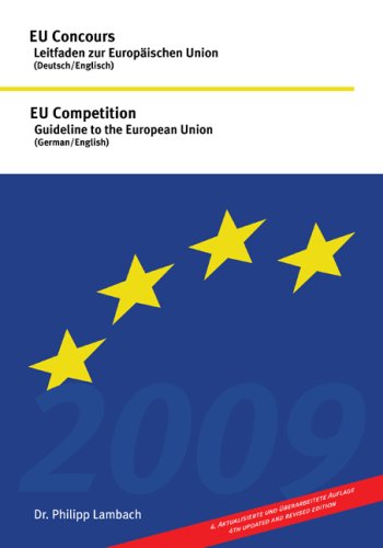 EU Concours - Leitfaden zur Europäischen Union (Deutsch/Englisch) /EU Competition - Guideline to the European Union (German/English) Law