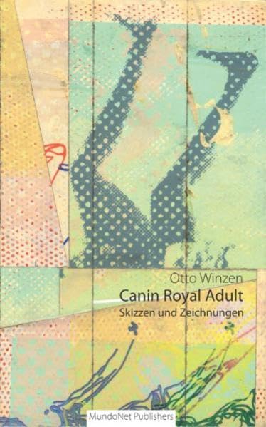 Canin Royal Adult: Skizzen und Zeichnungen Contemporary literature