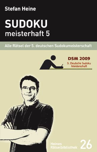 Sudoku meisterhaft 5: Alle Rätsel der 5. deutschen Sudokumeisterschaft (Heines Rätselbibliothek) Leisure & Fun