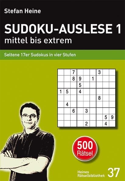 SUDOKU-AUSLESE 1 – mittel bis extrem: Seltene 17er Sudokus in vier Stufen (Heines Rätselbibliothek) Hobbies & Crafts