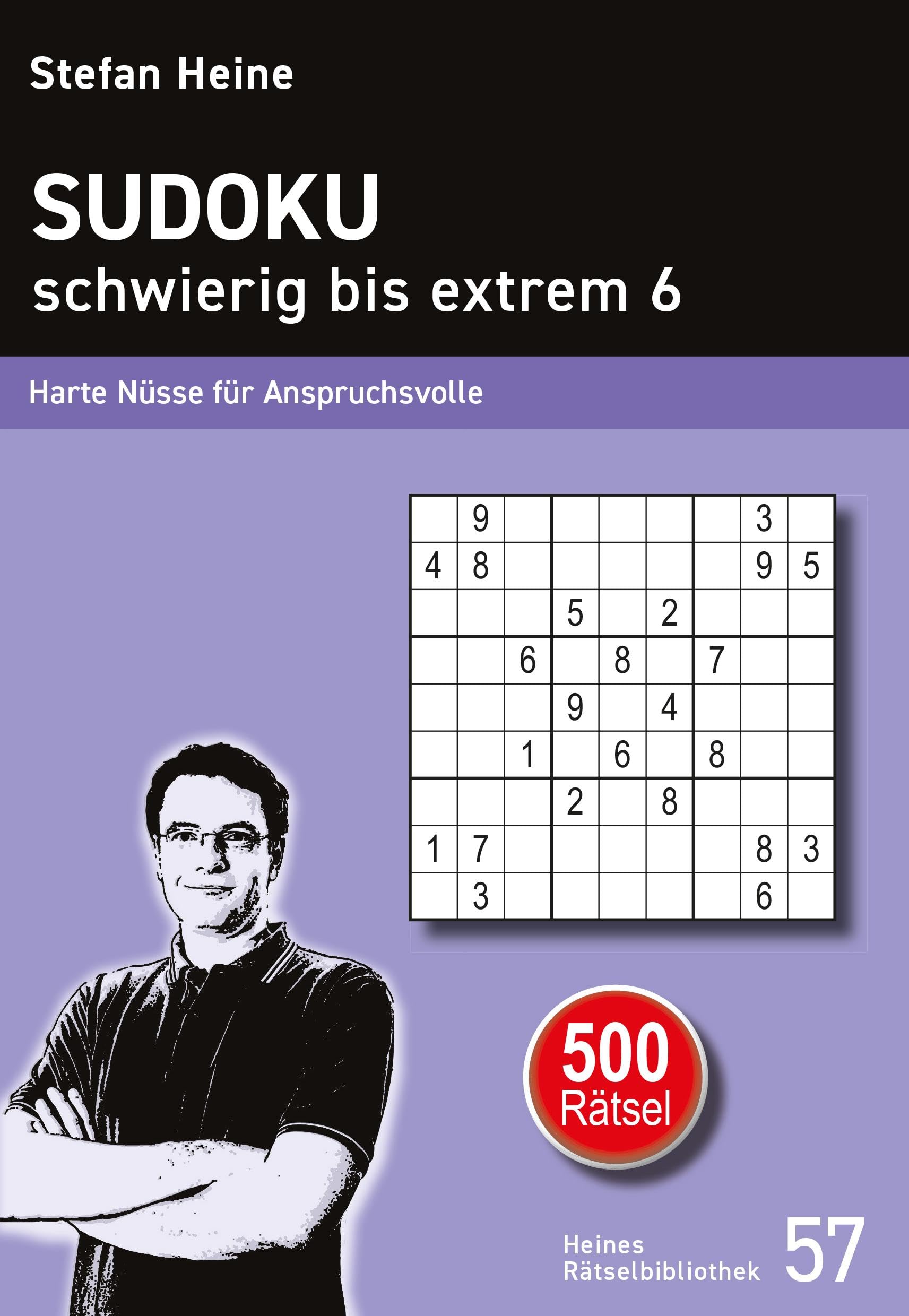 Sudoku schwierig bis extrem 6: Harte Nüsse für Anspruchsvolle (Heines Rätselbibliothek) Leisure & Fun