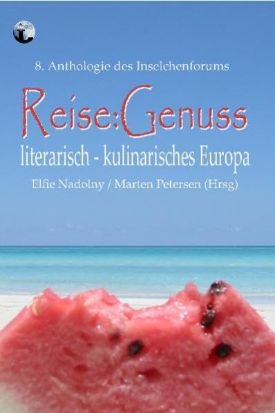 Reise: Genuss: literarisch - kulinarisches Europa Contemporary literature