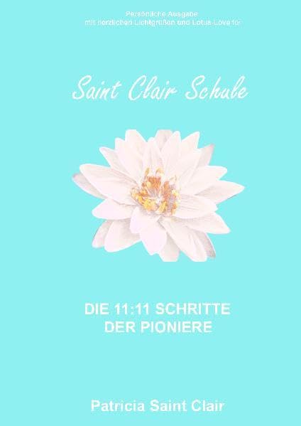 Die 11:11 Schritte der Pioniere, inclusive gratis MP3-Player mit 14 Meditationen: Lehrbuch für alle ausgebildeten Lichtarbeiter - Saint Clair, Patricia book