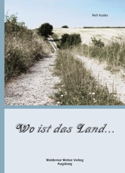 Wo ist das Land...: Das Schicksal der Deutschen aus Russland. Dritter Teil der Trilogie Books