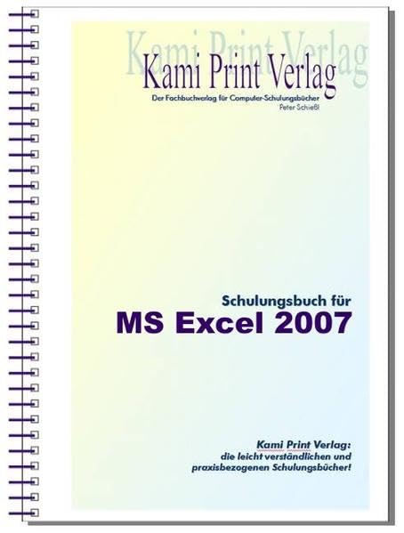 Microsoft Excel 2007 - Schulungsbuch mit Übungen: Excel easy von Anfang an. Komplett farbig gedruckt. Computer Science
