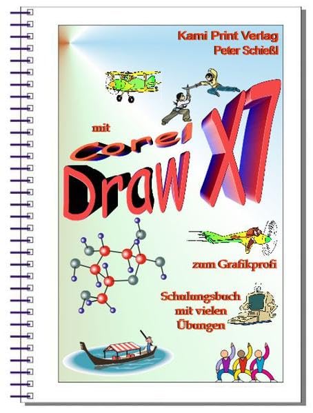 CorelDraw X7 - Schulungsbuch m. Übungen - in Farbe! Grafikbearb. leicht gem. Computer Science