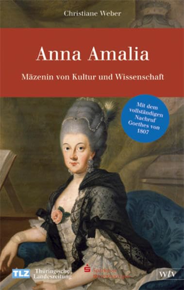 Anna Amalia: Mäzenin von Kultur und Wissenschaft Art & Literature