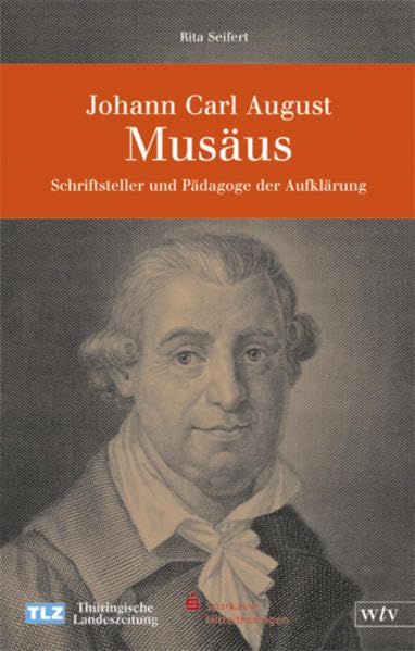 Johann Carl August Musäus: Schriftsteller und Pädagoge der Aufklärung Art & Literature