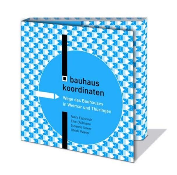 bauhaus koordinaten: Wege des Bauhauses in Weimar und Thüringen. Guidebook mit ausklappbarer Karte book