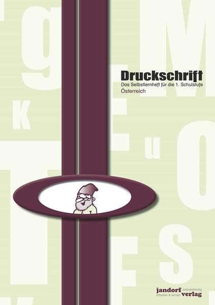Druckschrift (Ausgabe Österreich): Das Selbstlernheft im 1. Schuljahr - Druckschriftlehrgang Study Guides