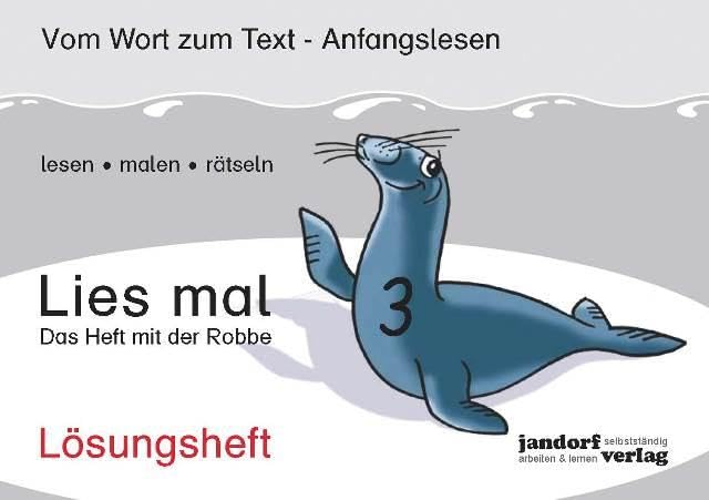 Lies mal 3 - Das Heft mit der Robbe. Lösungsheft Professional & Reference Books