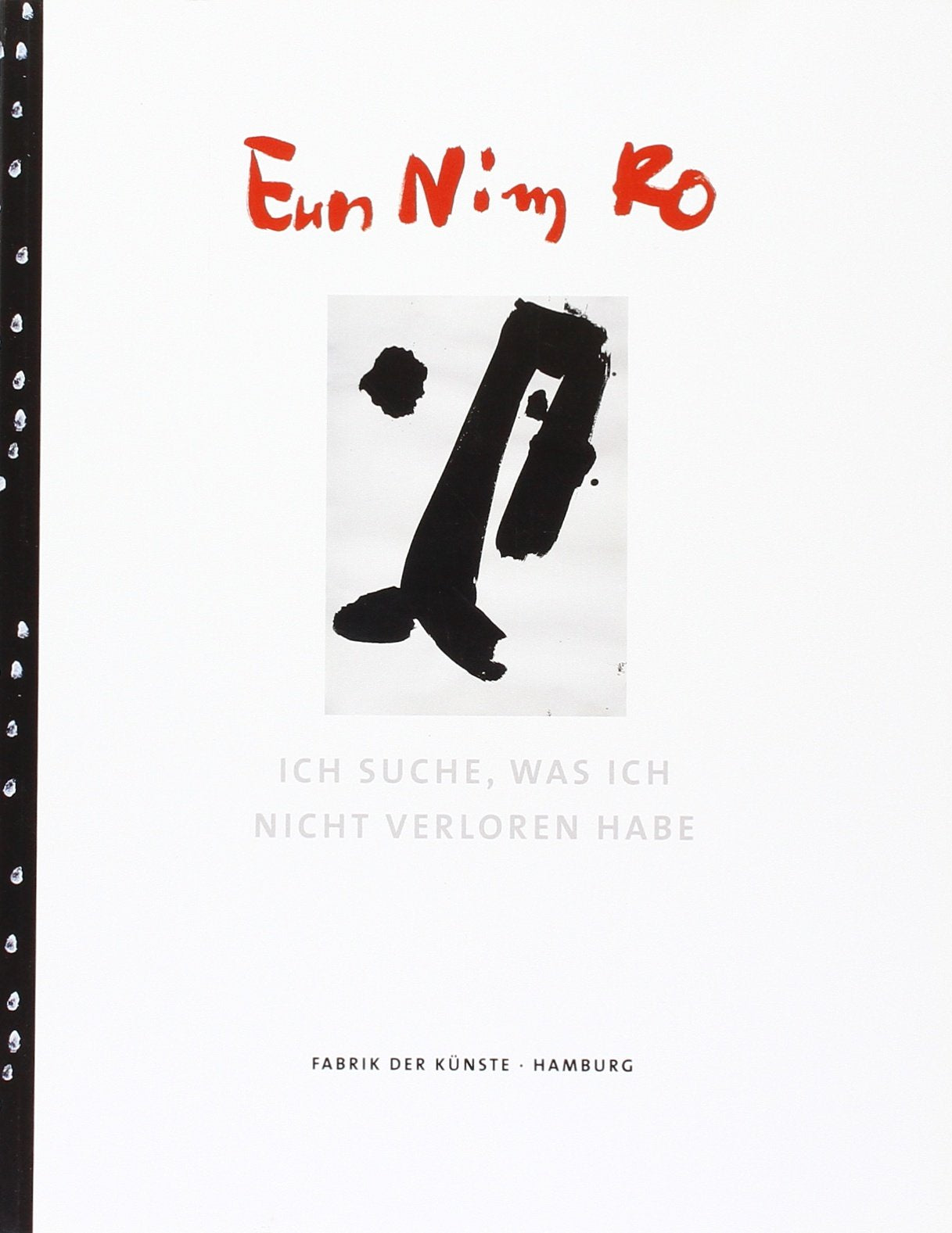 Eun Nim Ro: Ich suche, was ich nicht verloren habe Film, Art & Culture