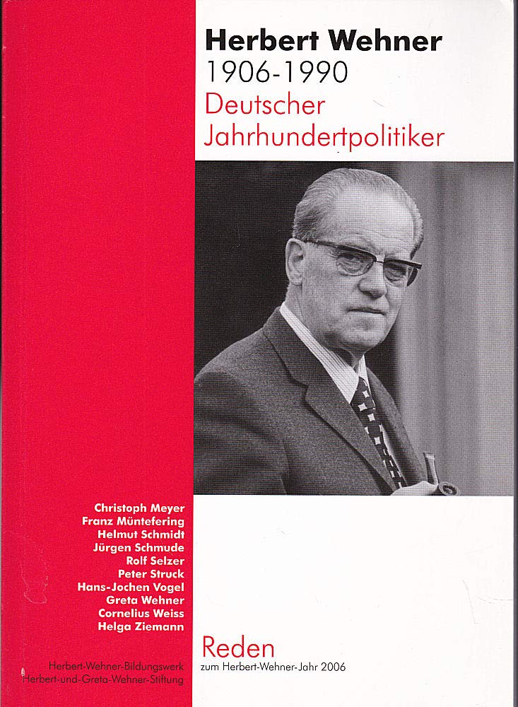 Ziemann, H: Herbert Wehner (1906-1990). Deutscher Jahrhunder Memories