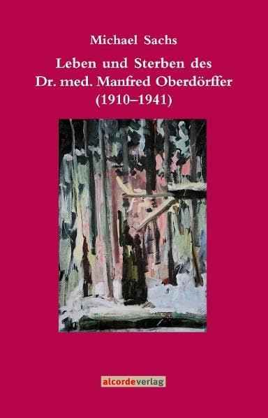 Leben und Sterben des Dr. med. Manfred Oberdörffer (1910-1941) Books