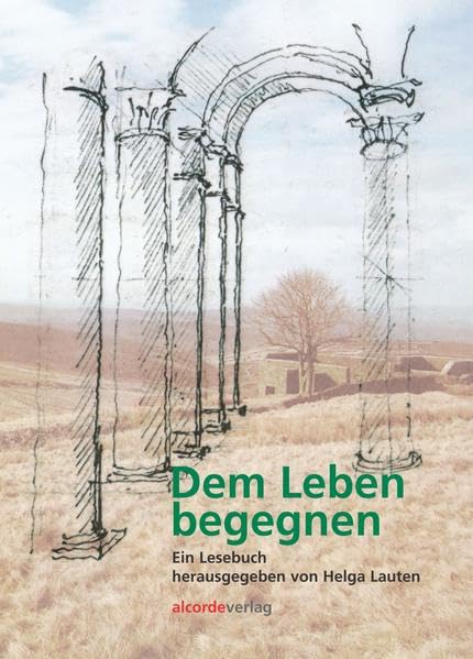 Dem Leben begegnen: Erzählungen aus Vergangenheit und Gegenwart. Für den Schulgebrauch herausgegeben von Helga Lauten. Study Guides