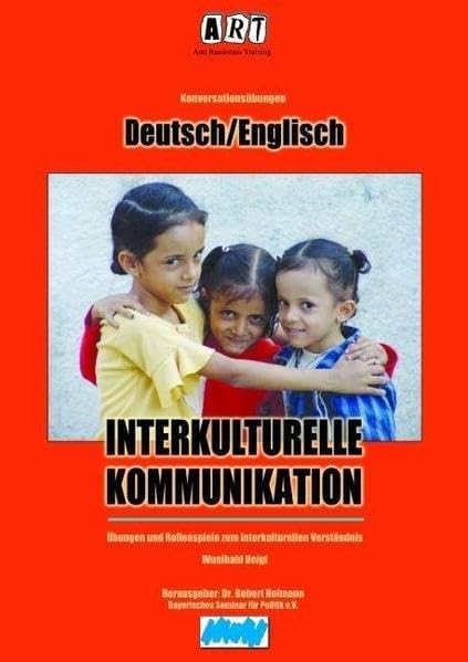 Interkulturelle Kommunikation: Übungen und Rollenspiele zum interkulturellen Verständnis Education & Training