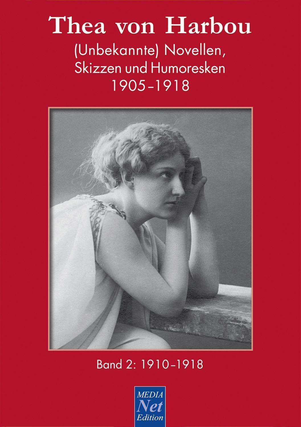 Thea von Harbou. (Unbekannte) Novellen, Skizzen und Humoresken 1905-1918 Contemporary literature