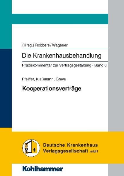 Die Krankenhausbehandlung. Praxiskommentar zur Vertragsgestaltung / Kooperationsverträge: BD 6 Medicine