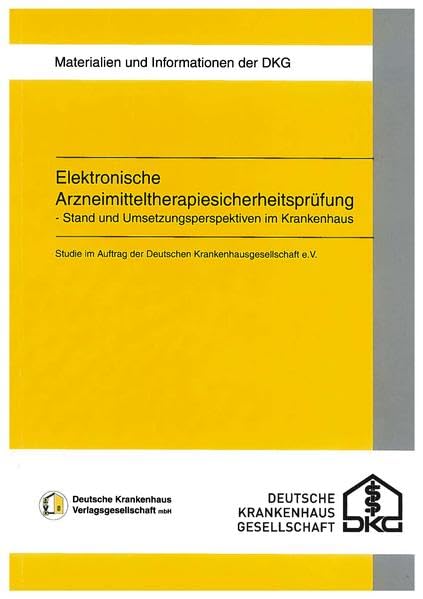 Elektronische Arzneimitteltherapiesicherheitsprüfung: Stand und Umsetzungsperspektiven im Krankenhaus Medicine
