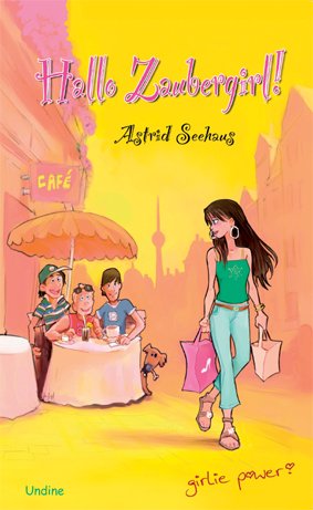 Hallo Zaubergirl !: Mädchenbuchreihe girlie Fantasy & Sci-Fi