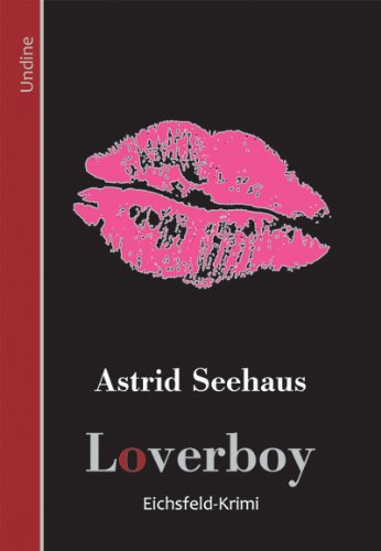 Loverboy - Hardcover: Eichsfeld-Krimi, Rothes 2. Fall Contemporary literature