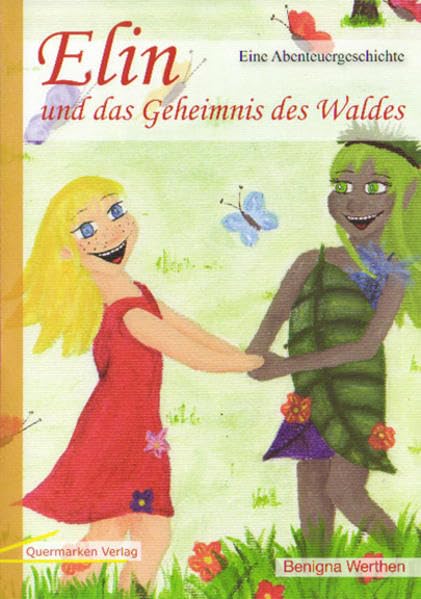 Elin und das Geheimnis des Waldes: Eine Abenteuergeschichte Novels & Short Stories